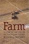 Farm: A Year in the Life of an American Farmer