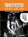 100 Killer Riffs and Fills for Rock Guitar