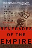 Renegades of the Empire: How Three Software Warriors Started a Revolution Behind the Walls of Fortress Microsoft