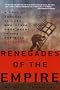 Renegades of the Empire: How Three Software Warriors Started a Revolution Behind the Walls of Fortress Microsoft
