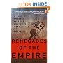 Renegades of the Empire: How Three Software Warriors Started a Revolution Behind the Walls of Fortress Microsoft