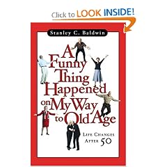 A Funny Thing Happened On My Way To Old Age: Life Changes After 50