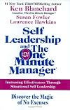 Self Leadership and the One Minute Manager: Increasing Effectiveness Through Situational Self Leadership