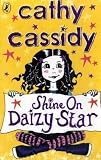 Shine On, Daizy Star. Cathy Cassidy