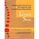 Rehabilitation Protocols for Surgical and Nonsurgical Procedures: Lumbar Spine