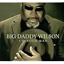 I'm Your Man von Big Daddy Wilson