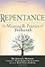 Repentance: The Meaning and Practice of <em>Teshuvah</em>