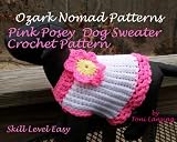 Ozark Nomad Patterns - Crochet The Pink Posey Dog Sweater