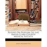 report on surgery to the santa clara county medical society