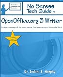 No Stress Tech Guide To OpenOffice.org 3 Writer:: In-depth coverage of the most popular free alternative to Microsoft Word