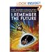 I Remember the Future