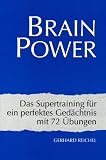 Produkt-Bild: Brain Power: Das Supertraining f&uuml;r ein perfektes Ged&auml;chtnis mit 72 &Uuml;bungen