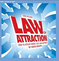Guide for Living: Law of Attraction - How to Attract Money, Love, and Happiness