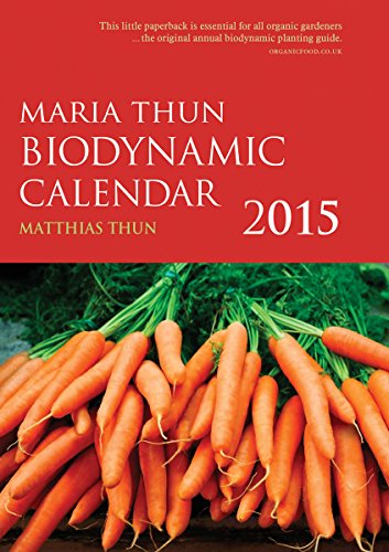 the maria thun biodynamic calendar 2015 1