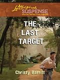 The Last Target (Love Inspired Suspense)