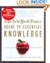 The New York Times Guide to Essential Knowledge, Second Edition: A Desk Reference for the Curious Mind