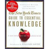 The New York Times Guide to Essential Knowledge, Second Edition: A Desk Reference for the Curious Mind