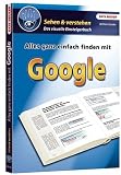 Sehen & verstehen - Alles finden mit Google