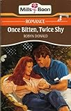 Once bitten, twice shy