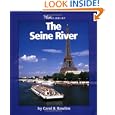 The Seine River (Watts Library : The World of Water)