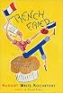 French Fried: The Culinary Capers Of An American In Paris