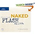 Naked Macromedia Flash MX 2004 (Design With) by James E. Shuman and Piyush Patel