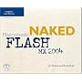 Naked Macromedia Flash MX 2004 (Design With)