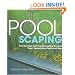 Poolscaping: Gardening and Landscaping Around Your Swimming Pool and Spa