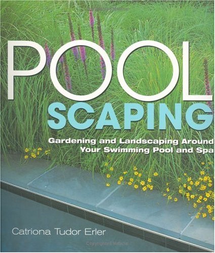Poolscaping: Gardening and Landscaping Around Your Swimming Pool and Spa under Outdoor & Recreational Areas in The Books Store