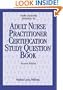 Adult Nurse Practitioner Certification Study Question Book