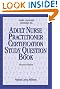 Adult Nurse Practitioner Certification Study Question Book