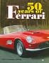 50 Years of Ferrari: 1947-1997