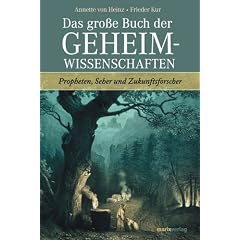 Das gro�e Buch der Geheimwissenschaften: Propheten, Seher und Zukunftsforscher
