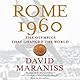 Rome 1960: The Olympics That Changed the World