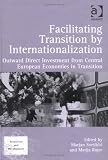 Review Ashgate Publishing  / Facilitating Transition by Internationalization: Outward Direct Investment from Central European Economies in Transition (Transition and Development)