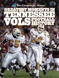Greatest Moments in Tennessee Vols Football History