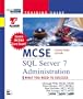 MCSE : SQL Server 7 Administration: Training Guide : Exam : 70-028 (MCSE