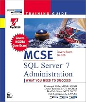 MCSE Training Guide: SQL Server 7 Administration, Exam 70-028 (Training guides)
