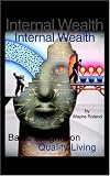 Internal Wealth: Basic Insights on Quality Living