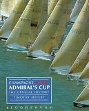 The Champagne Mumm Admiral's Cup: The Official History