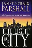 The Light in the City: Why Christians Must Advance and Not Retreat