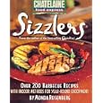 Sizzlers: Over 200 Barbecue Recipes with Indoor Methods for Year-Round Enjoyment (Chatelaine Food Express Series , No 2)