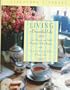 Living a Beautiful Life: 500 Ways to Add Elegance, Order, Beauty and Joy to Every Day of Your Life