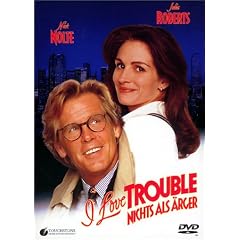 I Love Trouble - Nichts als �rger