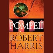 Pompeii: A Novel | [Robert Harris]