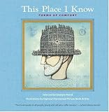 This Place I Know: Poems of Comfort