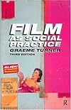 Film as Social Practice (Studies in Culture and Communication)