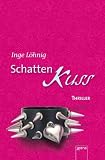 Schattenkuss - Inge L&ouml;hnig