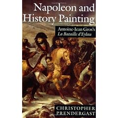 Napoleon and History Painting: Antoine-Jean Gros's La Bataille d'Eylau