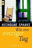 Wie ein einziger Tag - Nicholas Sparks